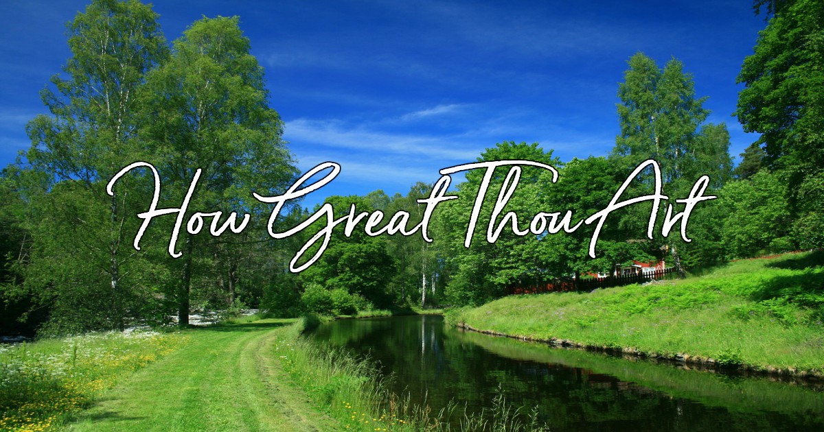 How Great Thou Art Lyrics, Hymn Meaning and Story